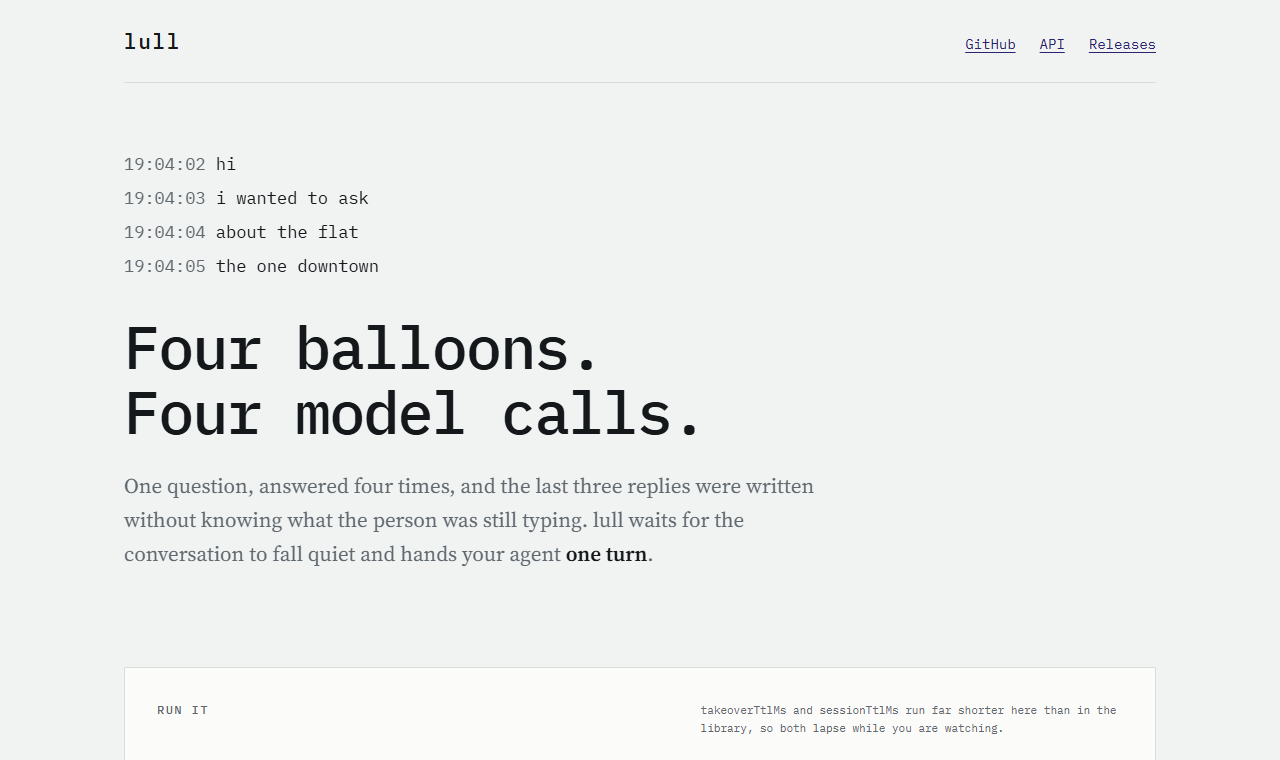 The lull website on cool grey paper. Four timestamped chat fragments introduce the headline Four balloons. Four model calls. A paragraph explains that lull waits for a conversation to fall quiet, and the interactive Run it instrument begins below.